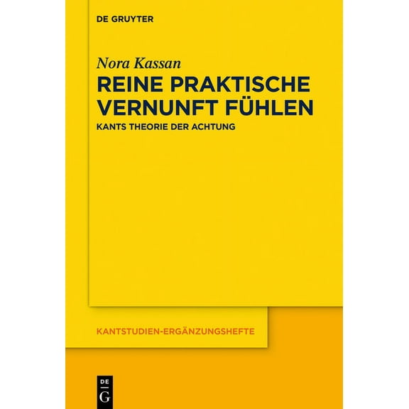 Kantstudien-ErgÃ¤nzungshefte Reine praktische Vernunft fÃ¼hlen, Book 208, (Hardcover)