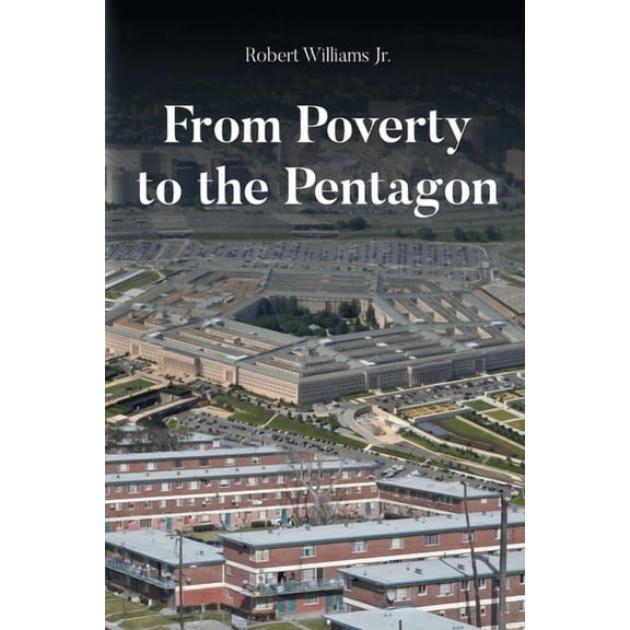 From Poverty to the Pentagon, (Paperback)