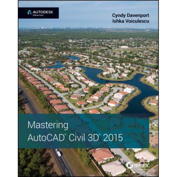 Pre-Owned Mastering AutoCAD Civil 3D 2015: Autodesk Official Press (Paperback) 1118862090 9781118862094