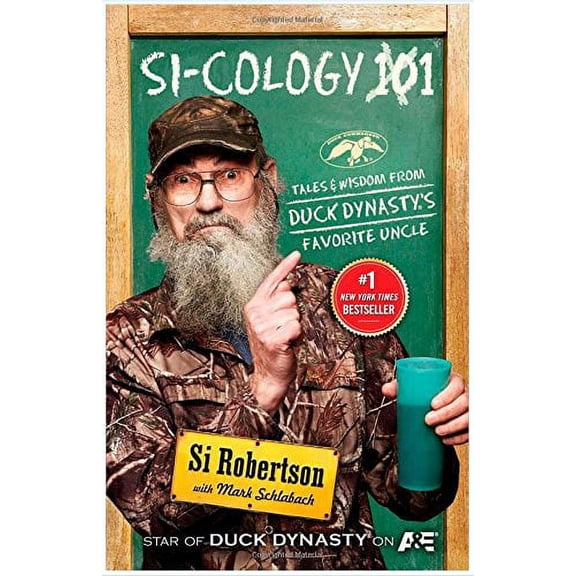 Pre-Owned Si Cology Tales and Wisdom From Duck Dynastys Favorite Uncle by Si Robertson (Hardcover) Paperback