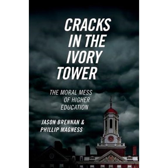 Pre-Owned Cracks in the Ivory Tower: The Moral Mess of Higher Education, 9780190846282, 0190846283, Hardcover, 1 edition