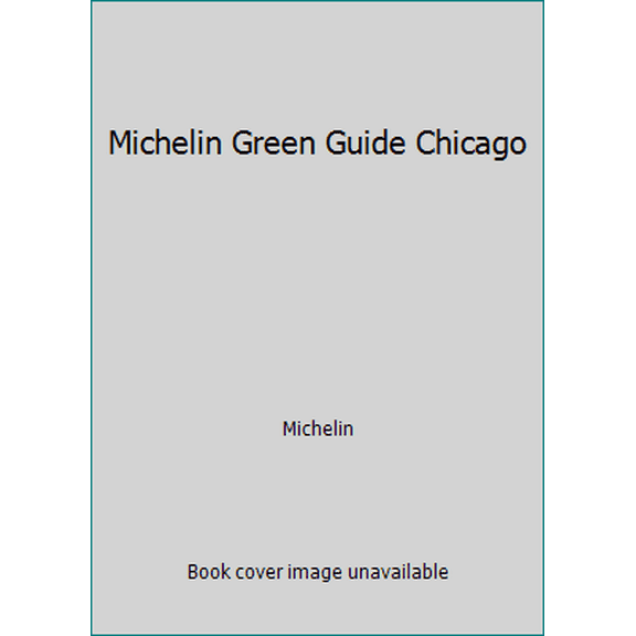Pre-Owned Michelin Green Guide Chicago (Paperback) 2067204270 9782067204270