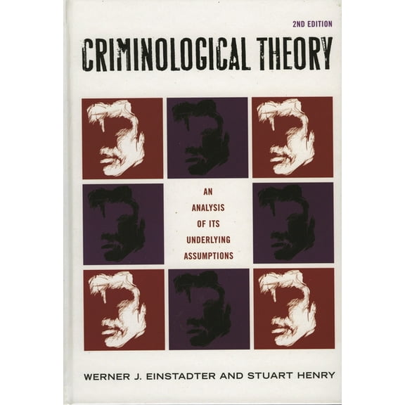 Criminological Theory: An Analysis of its Underlying Assumptions, (Paperback)