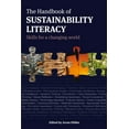 thumbnail image 1 of Pre-Owned The Handbook of Sustainability Literacy: Skills for a Changing World (Paperback) 1900322609 9781900322607, 1 of 2