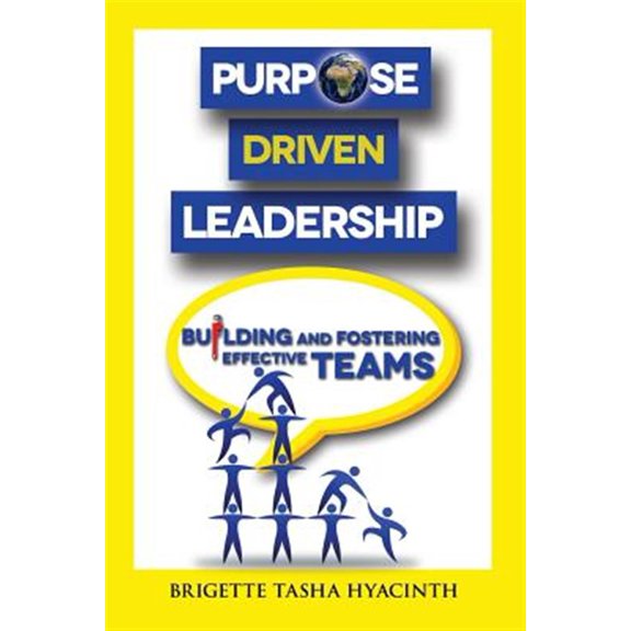 Pre-Owned Purpose Driven Leadership: Building and Fostering Effective Teams (Paperback)