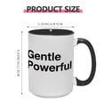 thumbnail image 3 of "Gentle is Power" 15oz Inspirational Ceramic Mug - Double-Sided & Durable Drinkware for the Mindful Achiever, 3 of 8