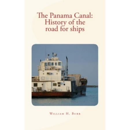 The Panama Canal - eBook (Best Panama Canal Tour)