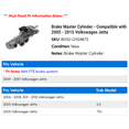 thumbnail image 2 of Brake Master Cylinder - Compatible with 2005 - 2015 Volkswagen Jetta 2006 2007 2008 2009 2010 2011 2012 2013 2014, 2 of 2