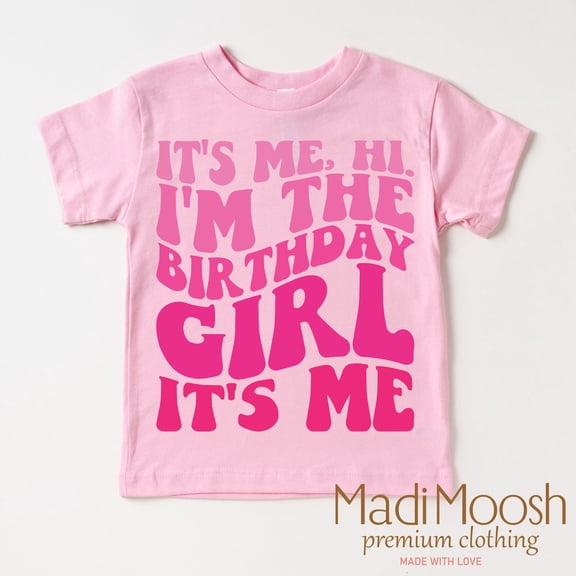 Hi, It'S My Birthday Kids Shirt, It'S Me I'M The Birthday Girl Toddler Tee, Girls Birthday Shirt TODDLER SHORT SLEEVE TEE BELLA CANVAS 3001T