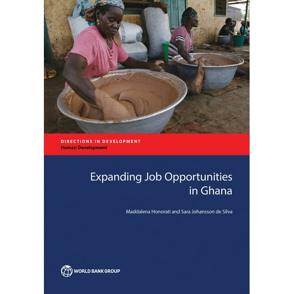 Directions in Development - Human Develo Expanding Job Opportunities in Ghana, (Paperback)