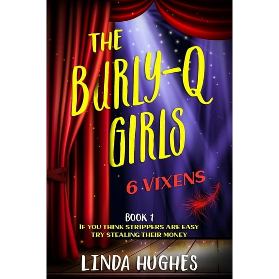 The Burly-Q Girls: 6 Vixens, (Paperback)