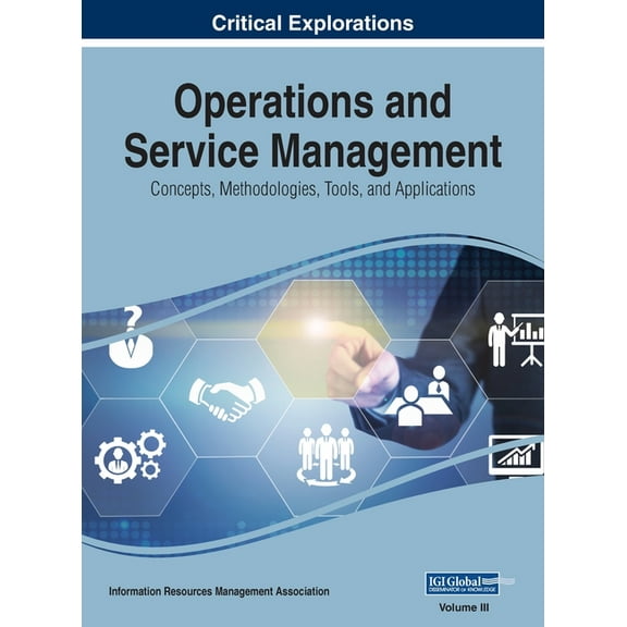Operations and Service Management: Concepts, Methodologies, Tools, and Applications, VOL 3, (Hardcover)