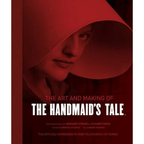 Pre-Owned The Art and Making of the Handmaid's Tale (Hardcover) 1683836146 9781683836148