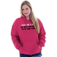 thumbnail image 3 of Leave Me Alone Only Speaking Dog Hoodie Sweatshirt Women Men Brisco Brands S, 3 of 6