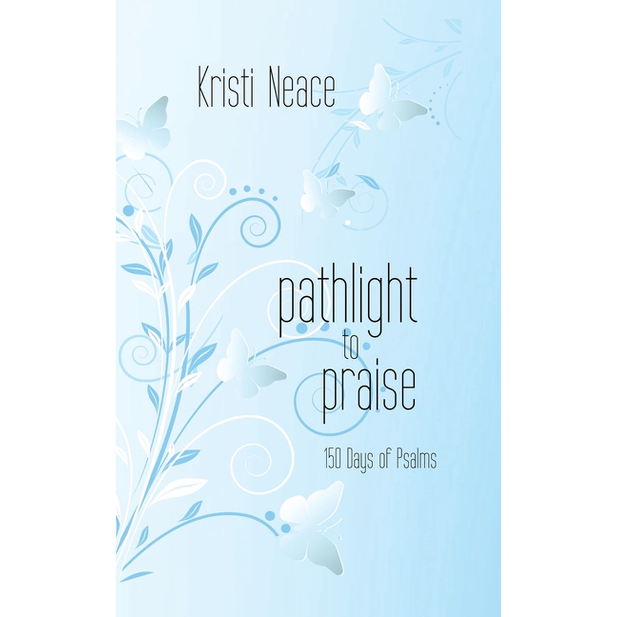 Pathlight to Praise: 150 Days of Psalms (Paperback)