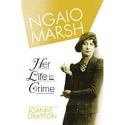 Ngaio Marsh: Her Life in Crime (Paperback)