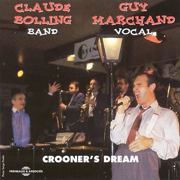 Bolling,Claude / Marchand,Guy - Crooner's Dream - Music & Performance - CD