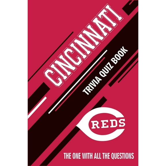 Cincinnati Reds Trivia Quiz Book: The One With All The Questions, (Paperback)