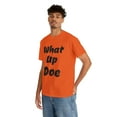 thumbnail image 5 of What Up Doe Slang Greeting Unisex Cotton T Shirt No Graphic Just Words, 5 of 9