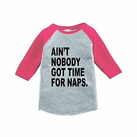 

7 ate 9 Apparel Funny Kids No Time for Naps Baseball Tee Pink