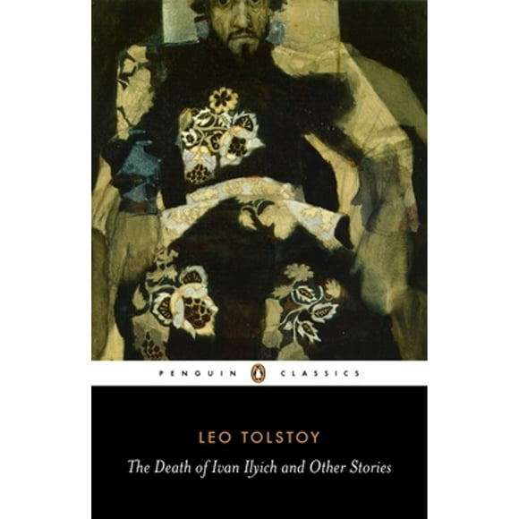 Pre-Owned The Death of Ivan Ilyich and Other Stories (Paperback 9780140449617) by Leo Tolstoy, Anthony Briggs, David McDuff