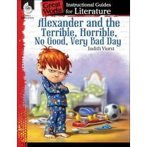 Great Works: Alexander and the Terrible, . . . Bad Day: An Instructional Guide for Literature (Paperback)