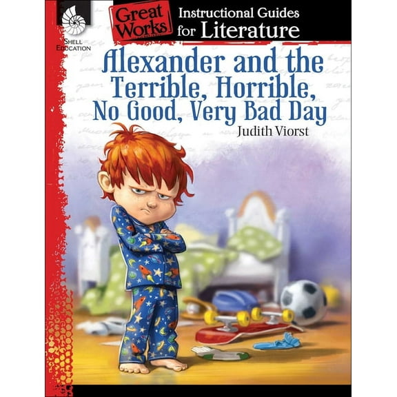 Great Works: Alexander and the Terrible, . . . Bad Day: An Instructional Guide for Literature (Paperback)