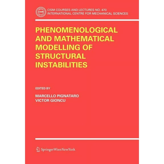 CISM International Centre for Mechanical Phenomenological and Mathematical Modelling of Structural Instabilities, Book 470, (Paperback)