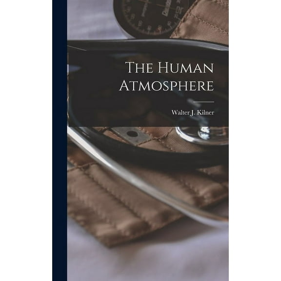 The Human Atmosphere, (Hardcover)