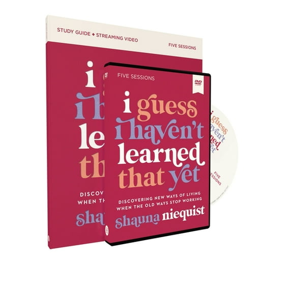 I Guess I Haven't Learned That Yet Study Guide with DVD: Discovering New Ways of Living When the Old Ways Stop Working, (Paperback)