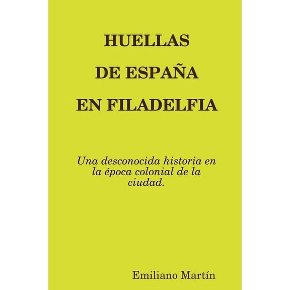Huellas de España En Filadelfia (Paperback)