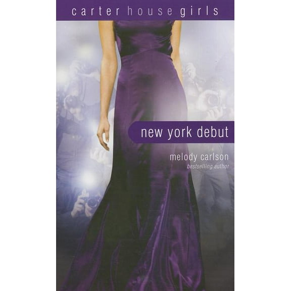 Carter House Girls The New York Debut, Book 6, (Paperback)