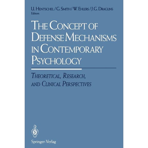 The Concept of Defense Mechanisms in Contemporary Psychology: Theoretical, Research, and Clinical Perspectives, (Paperback)