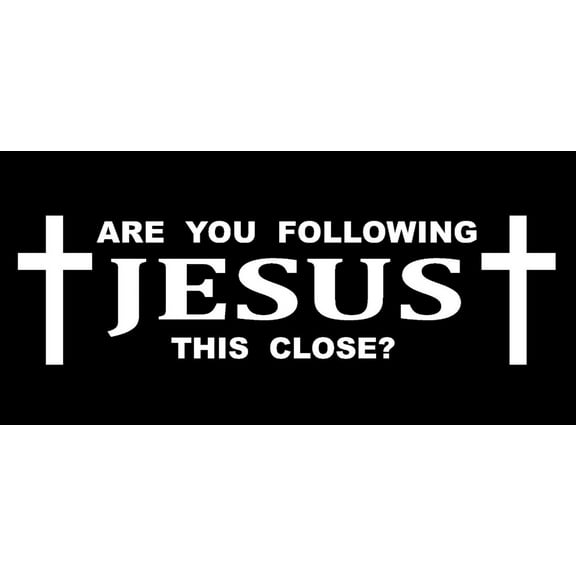 Are You Following Jesus? Christ Christian Bible Vinyl Decal Sticker 8"