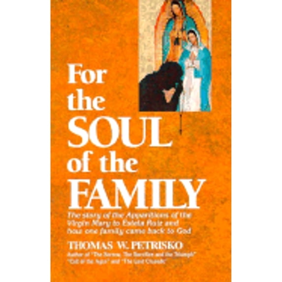 For the Soul of the Family (Paperback) by Dr. Thomas W Petrisko