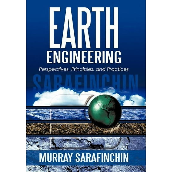 Earth Engineering : Perspectives, Principles, and Practices (Hardcover)