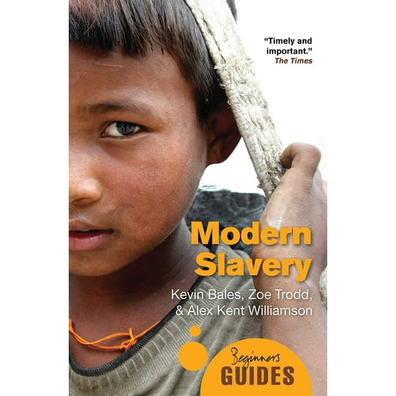 Beginner's Guides: Modern Slavery : A Beginner's Guide (Paperback)