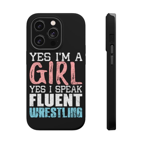 DistinctInk Tough Case for Apple iPhone 15 PRO (6.1" Screen), Compatible with MagSafe Charging - Yes I'm a Girl Yes I Speak Fluent Wrestling