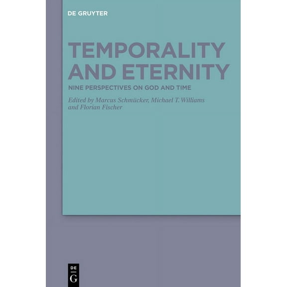 Temporality and Eternity: Nine Perspectives on God and Time, (Hardcover)