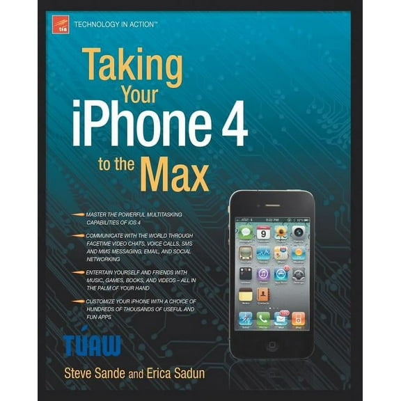 Technology in Action Taking Your iPhone 4 to the Max, (Paperback)