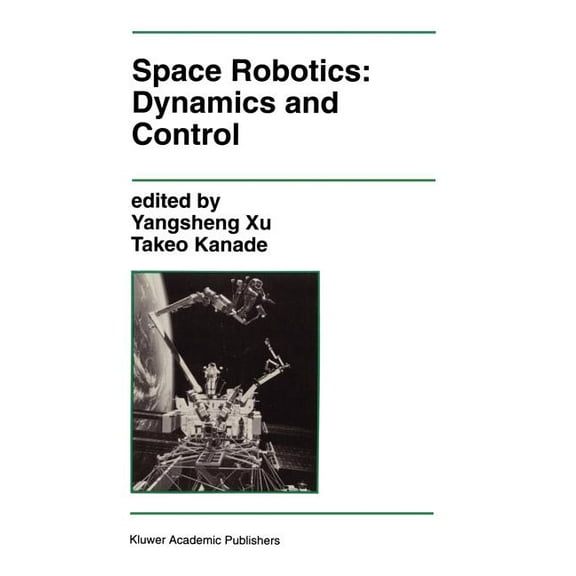 The Springer International Engineering a Space Robotics: Dynamics and Control, Book 188, (Hardcover)