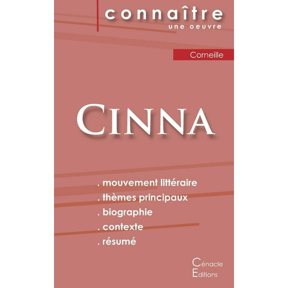 Fiche de lecture Cinna de Corneille (Analyse littÃ©raire de rÃ©fÃ©rence et rÃ©sumÃ© complet), (Paperback)