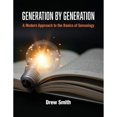thumbnail image 1 of Pre-Owned Generation by Generation: A Modern Approach to the Basics of Genealogy (Paperback) 080632127X 9780806321271, 1 of 1