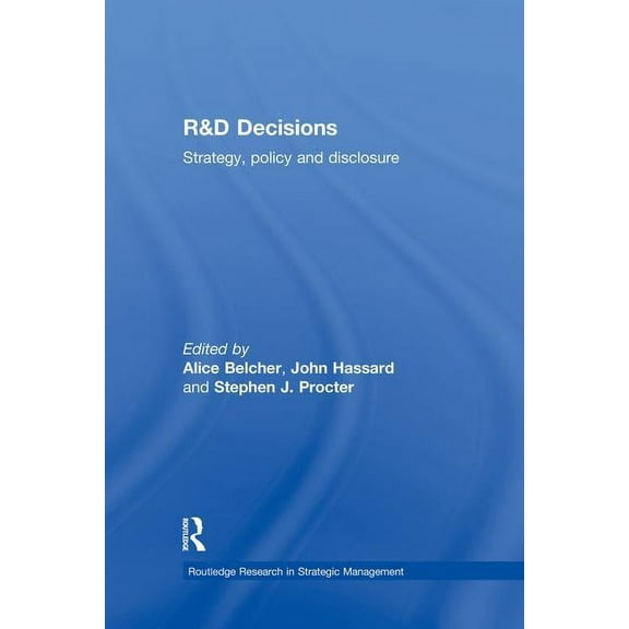 Routledge Research in Strategic Manageme R&D Decisions: Strategy Policy and Innovations, (Paperback)