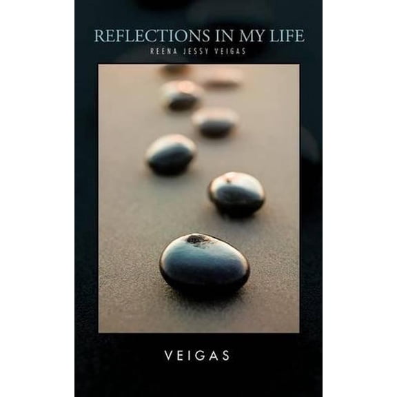 Reflections in My Life : Reena Jessy Veigas (Paperback)
