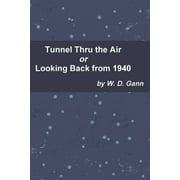 Tunnel Thru the Air or Looking Back from 1940