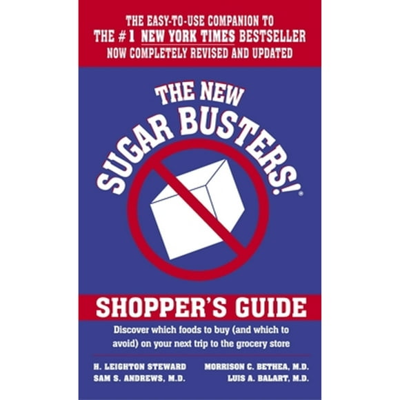 Pre-Owned The New Sugar Busters! Shopper's Guide: Discover Which Foods to Buy (And Which to Avoid) (Paperback 9780345459220) by H. Leighton Steward