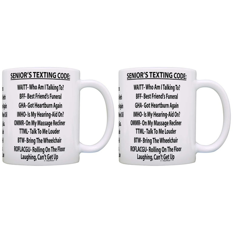 Cup for Senior Citizens - Senior Citizen Texting Code - Present for Senior  Women And Men - White Ceramic Coffee Mug