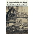 thumbnail image 2 of Pre-Owned The Old South: Thirty-Two Remarkable Events That Shaped History (Paperback) 0762748214 9780762748211, 2 of 2