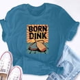 thumbnail image 5 of EcoLoom Born To Dink Pickleball Short Sleeve Unisex T Shirt, 5 of 6